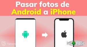 Pasar fotos de Android a iPhone
